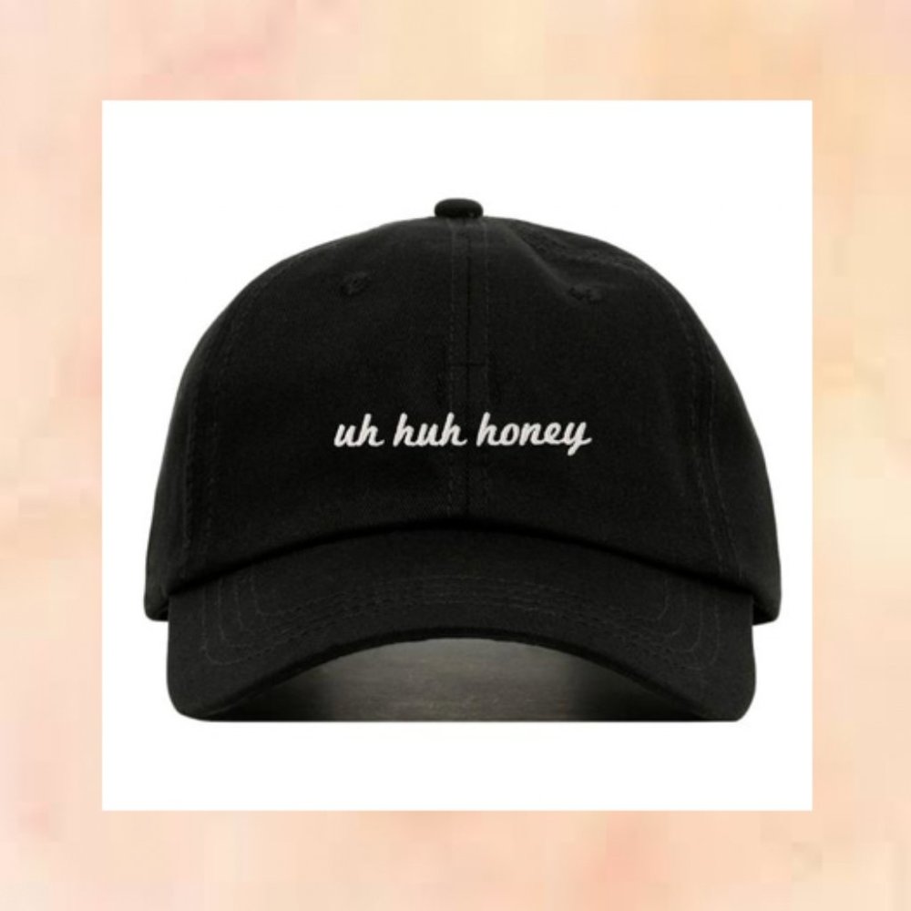 Uh Huh Honey Baseball Hat